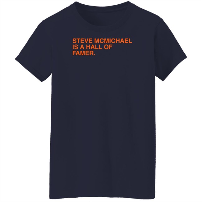 Steve Mcmichael Is A Hall Of Famer T Shirt Obvious Shirts Steve Mcmichael Is A Hall Of Famer T Shirt Obvious Shirts