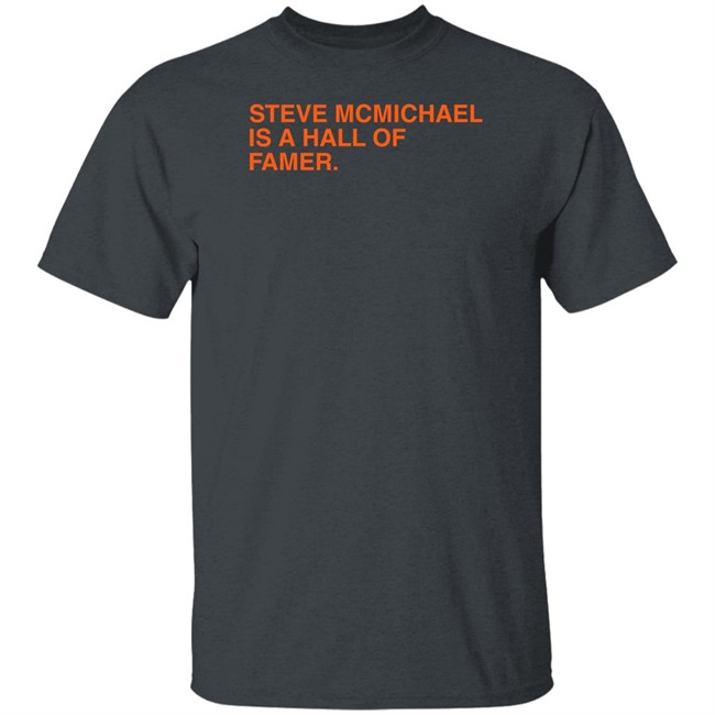 Steve Mcmichael Is A Hall Of Famer T Shirt Obvious Shirts Obvious Shirts Steve Mcmichael Is A Hall Of Famer T Shirt