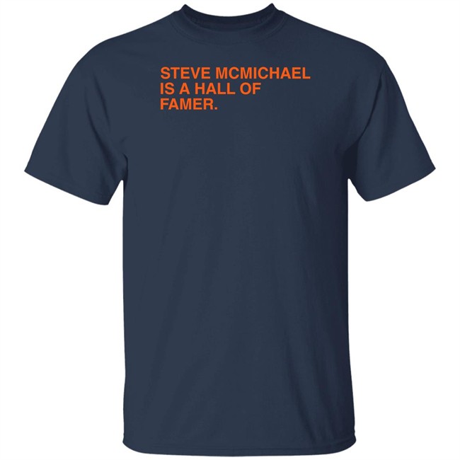Steve Mcmichael Is A Hall Of Famer T Shirt Obvious Shirts Obvious Shirts Steve Mcmichael Is A Hall Of Famer T Shirt