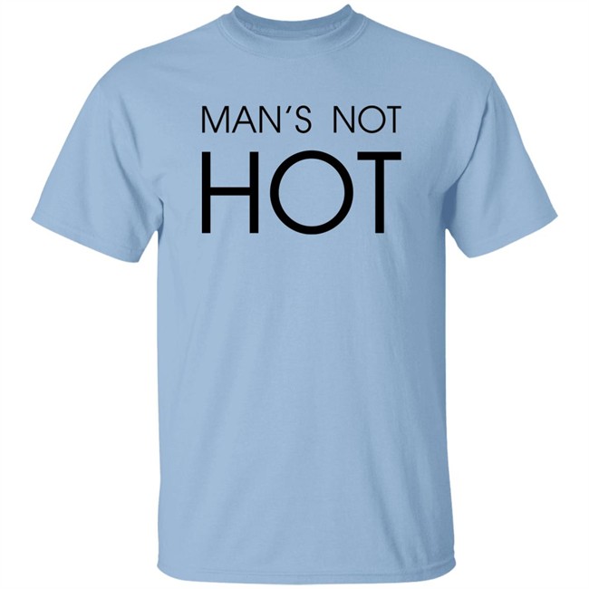 Shirts That Go Hard Man's Not Hot Shirt Shirts That Go Hard Man's Not Hot Shirt