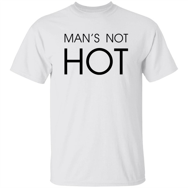 Shirts That Go Hard Man's Not Hot Shirt Shirts That Go Hard Man's Not Hot Shirt