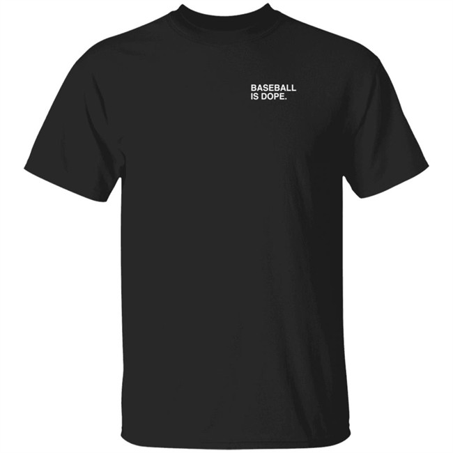 Obvious Shirts Baseball Is Dope T Shirt Dubs