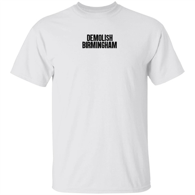 Memeulous Shop Merch Demolish Birmingham T Shirt White