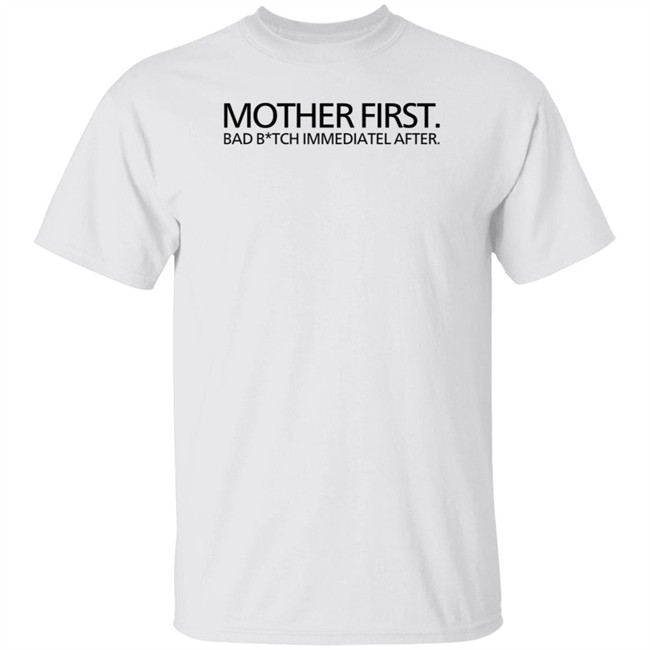 Kaylar Will Mother First Bad Bitch Immediately After Shirt