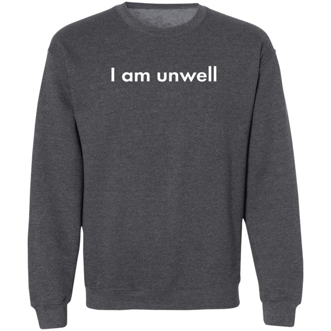 Call Her Daddy Merch I Am Unwell Sweatshirt Barstool Sports