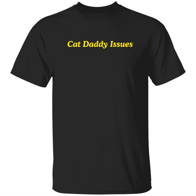 Dontstopmeowing Cat Daddy Issues Shirt