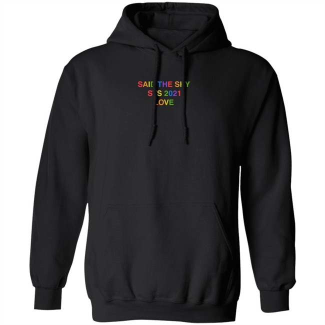 Said The Sky Merch Pride Hoodie Said The Sky Sts 2021 Love Anti Sadppl Sadpply Club