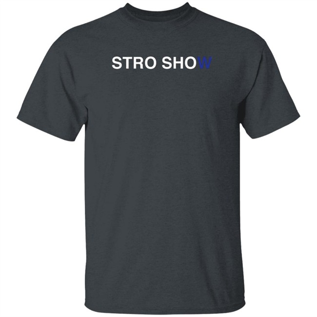 Obvious Shirts Merch Marcus Stroman STR0 Stro Show Shirt