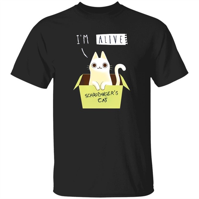 Kristen Drury I'm Alive Schrodinger Cat Shirt
