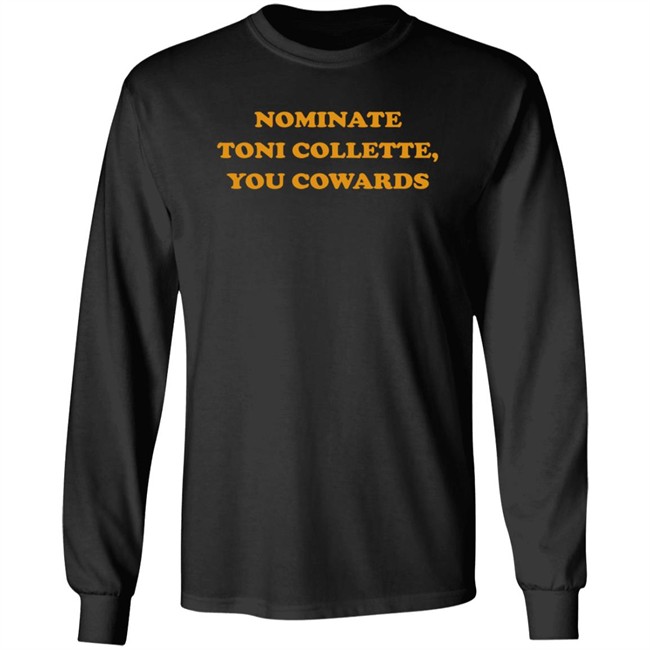 Super Yaki Shop Nominate Toni Collette You Cowards Shirt