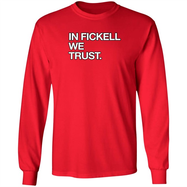 Obvious Shirts In Fickell We Trust Shirt