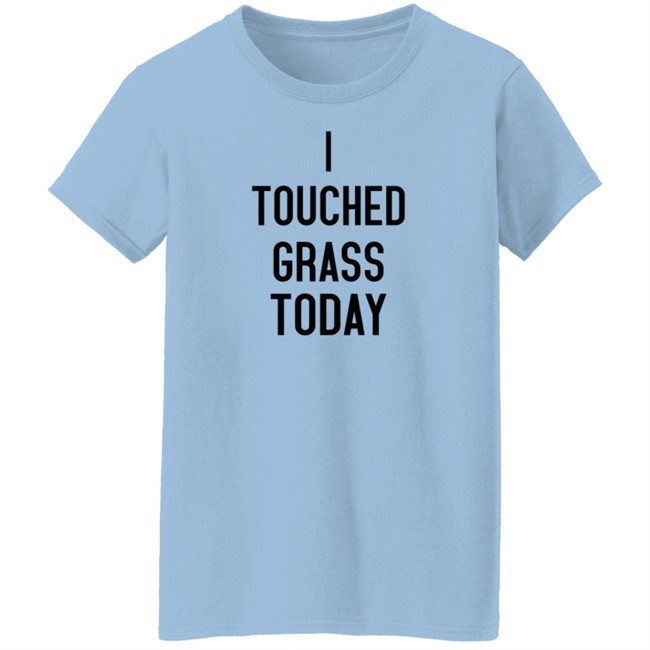 2021 Hunter Avallone Merch I Touched Grass Today Shirt 2021 Hunter Avallone Merch I Touched Grass Today Shirt