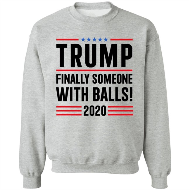 BridgetKennyFl1 Trump Finally Someone With Balls 2020 Shirt BridgetKennyFl1 Trump Finally Someone With Balls 2020 Shirt