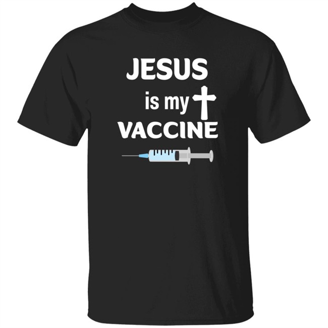 Jesus Is My Vaccine Christian Faith T Shirt Joe Sorrentino