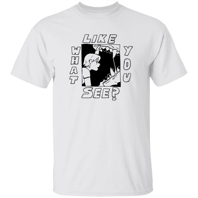 Jona What Like You See Shirt