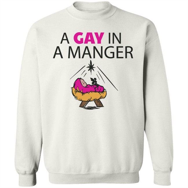 A Gay In A Manger T Shirt A Gay In A Manger T Shirt