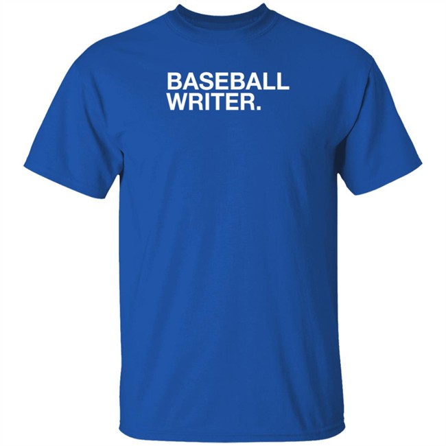 Obvious Shirts Shop Baseball Writer Shirt Greg Huss