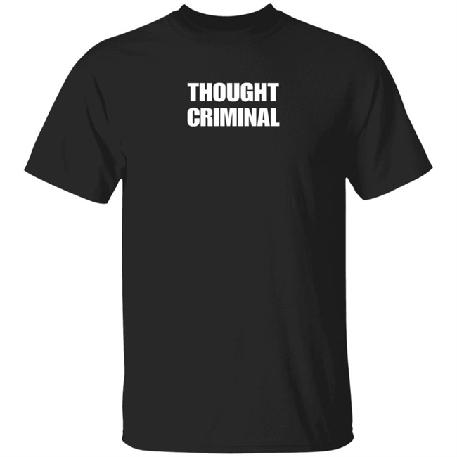 Thought Criminal Shirt Patriottakes