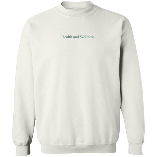 Call Her Daddy Merch Health And Wellness Crewneck Sweatshirt