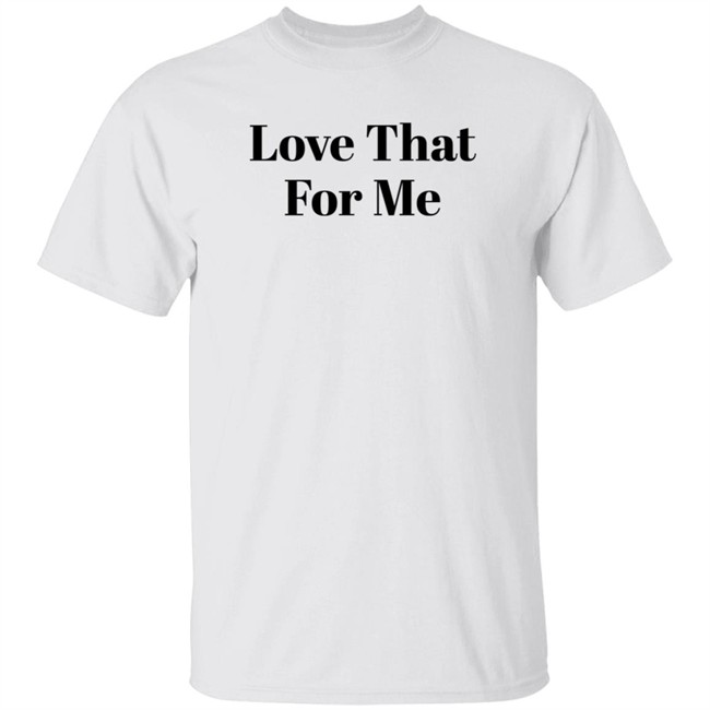 Cotton On Store Merch Love That For Me Shirt