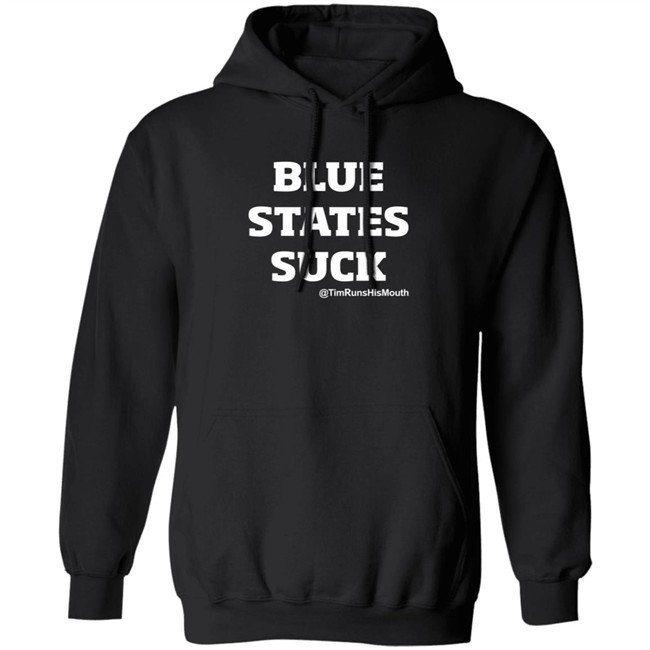 Tim Young Merch Blue States Suck @TimRunsHisMouth Shirt Tim Young Merch Blue States Suck @TimRunsHisMouth Shirt