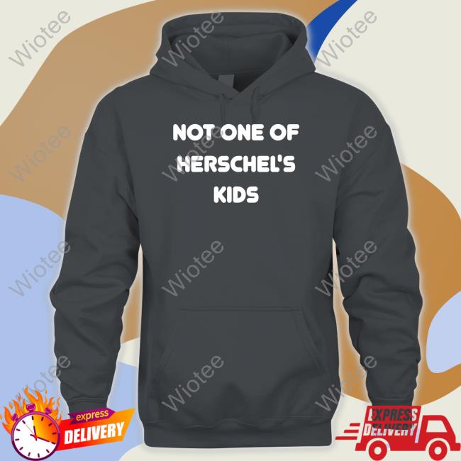 Official Not One of Herschel's Kids Shirt