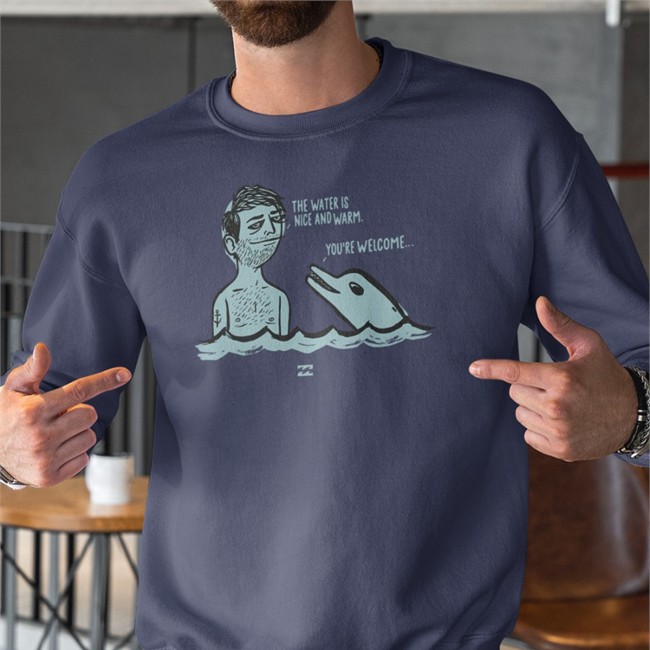 The Water Is Nice And Warm You're Welcome Hoodie Billabong The Water Is Nice And Warm You're Welcome Shirt Blursedimages