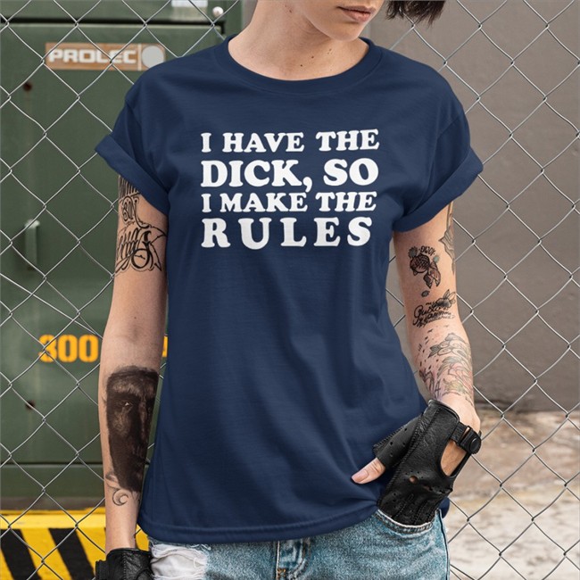 Billie Eilish I Have The Dick So I Make The Rules Tee Comfort For Billie Stans