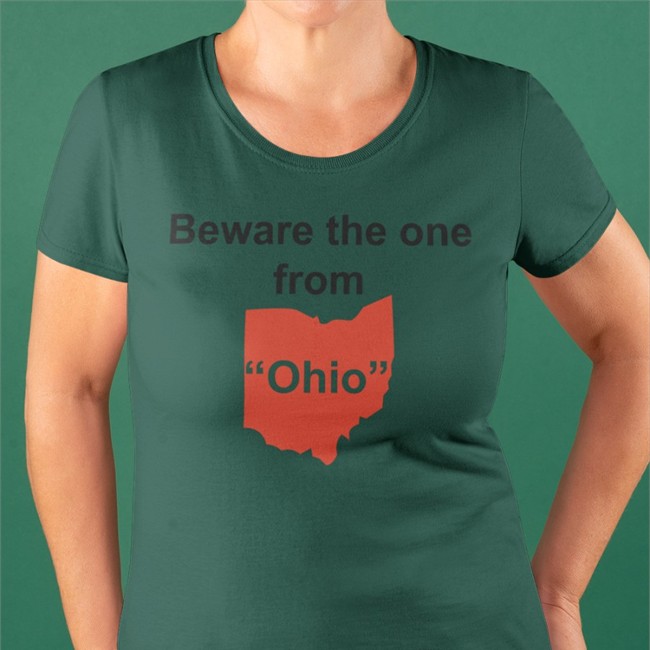 Beware The One From Ohio T-Shirt