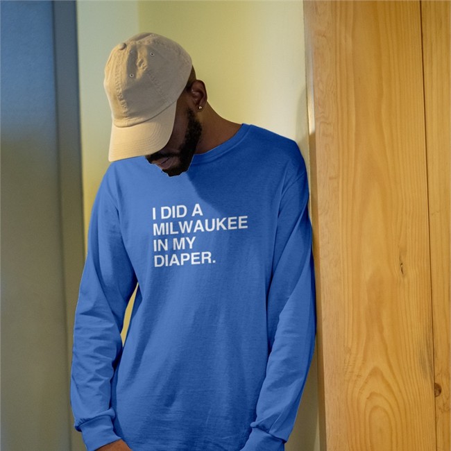 Obvious Shirts Merch I Did A Milwaukee In My Diaper T Shirt Obvious Shirts I Did A Milwaukee In My Diaper Hooded Sweatshirt