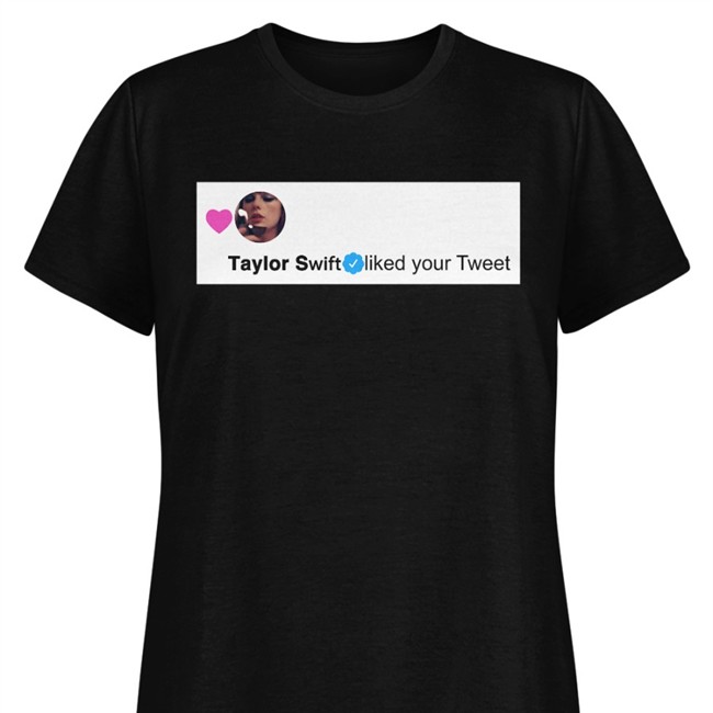 Taylor Swift Liked Your Tweet Hooded Sweatshirt Midnightsalbum Liked Your Tweet T-Shirts