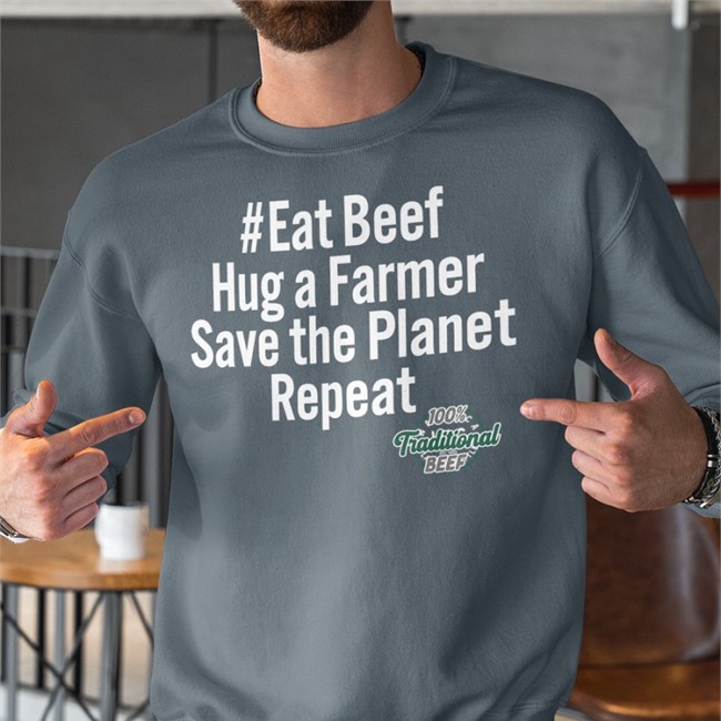 Eat Beef Hug A Farmer Save The Planet Repeat 100% Traditional Beef Shirt Free The Nipple