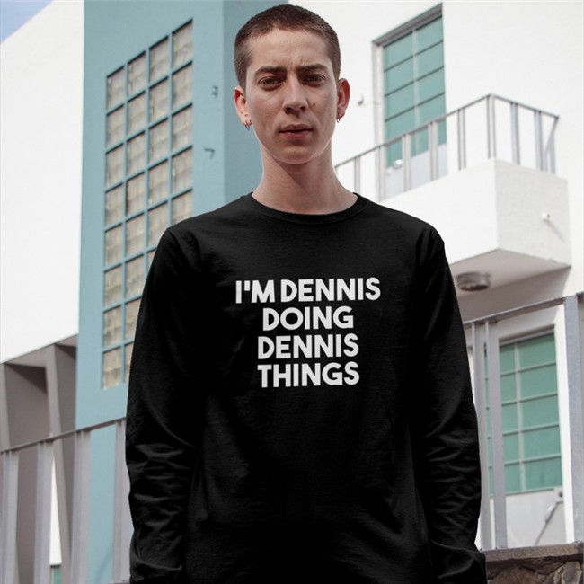 Chris Treviño I'm Dennis Doing Dennis Things Hoodie Kicker Denis Lynch ChrisTreviño I'm Dennis Doing Dennis Things Hoodie