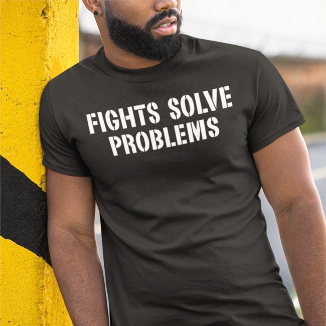 Fights Solve Problems Shirt Mario Lopez