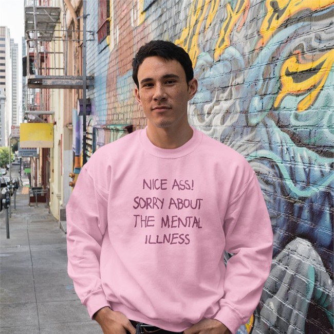 Shirts That Go Hard Nice Ass Sorry About The Mental Illness T Shirt Shirtsthtgohard Shirtsthtgohard Shirts That Go Hard Nice Ass Sorry About The Mental Illness Shirt