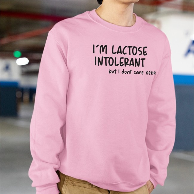 Doodlelotl I'm Lactose Intolerant But I Dont Care Hehe Tee Shirt I'm Lactose Intolerant But I Dont Care Hehe T Shirts Doodlelotl