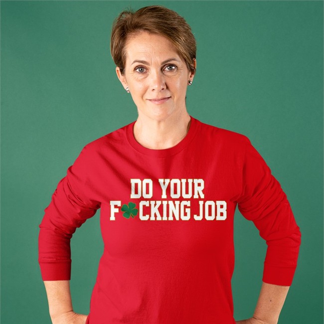 Do Your Fucking Job Tee Barstool Sports Store Barstool Irish