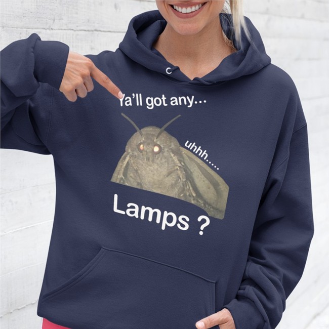 Ya'll Got Any Lamps Shirt Moth Lamp Moth Lamp Ya'll Got Any Uhhh Lamps Shirts Shirts That Go Hard