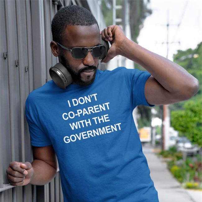 I Don't Co-Parent With The Government T Shirt Trudeau Must Go
