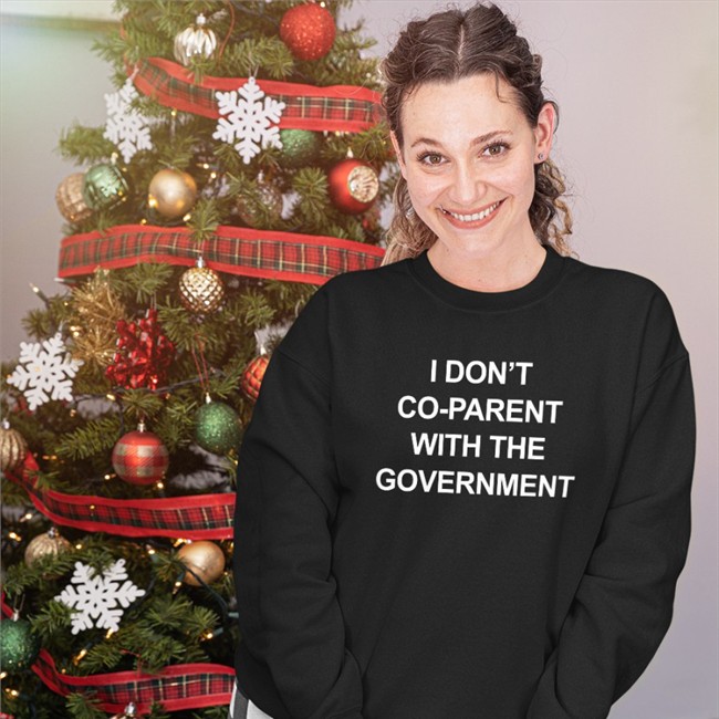 I Don't Co-Parent With The Government Hoodies Trudeau Must Go I Don't Co-Parent With The Government Long Sleeve Tee Trudeau Must Go
