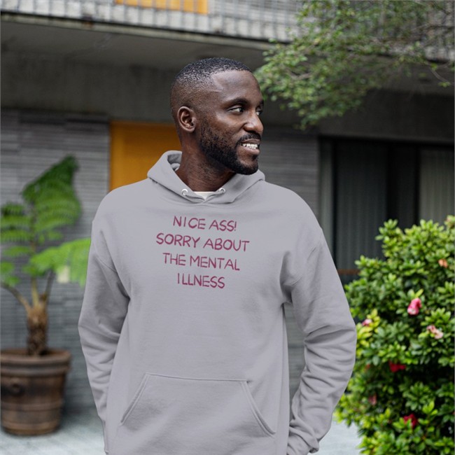 Nice Ass Sorry About The Mental Illness Cap