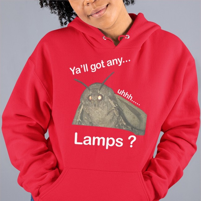 Ya'll Got Any Lamps Tee Shirt Moth Lamp Ya'll Got Any Uhhh Lamps T Shirt Shirts That Go Hard