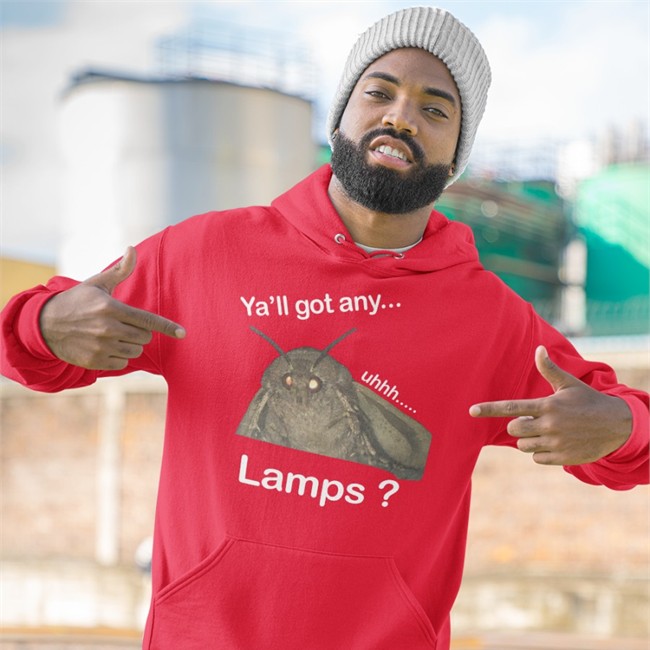 Ya'll Got Any Uhhh Lamps T Shirt Shirts That Go Hard Moth Lamp