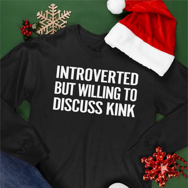 Introverted But Willing To Discuss Kink Tee Shirt Maddie The Baddie