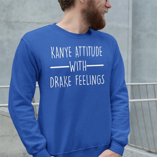 Funny Shirts That Go Hard Kanye Attitude With Drake Feelings Shirt Red