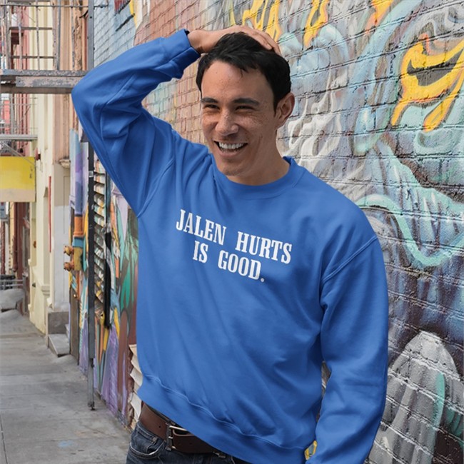 Barstool Sports Store Jalen Hurts Is Good Sweatshirt Barstool Philly Feitelberg