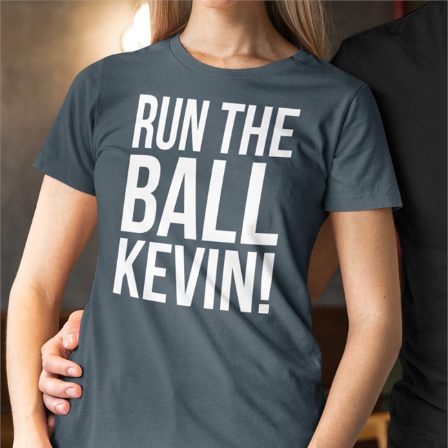 Run The Ball Kevin Shirt Clevta