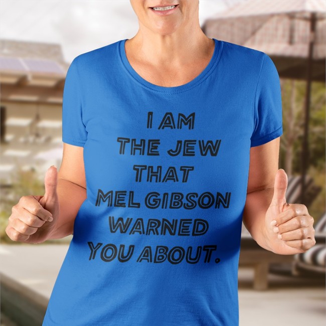 I Am The Jew That Mel Gibson Warned You About Hoodie Gelt Fiend Merch