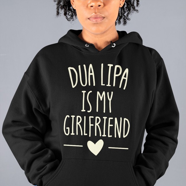Dua Lipa Is My Girlfriend T Shirt Black