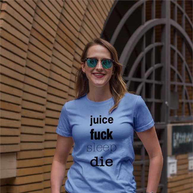 Shirtsthtgohard Juice Fuck Sleep Die Hooded Sweatshirt Juice Fuck Sleep Die Tees